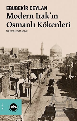 Modern Irak'ın Osmanlı Kökenleri - 1