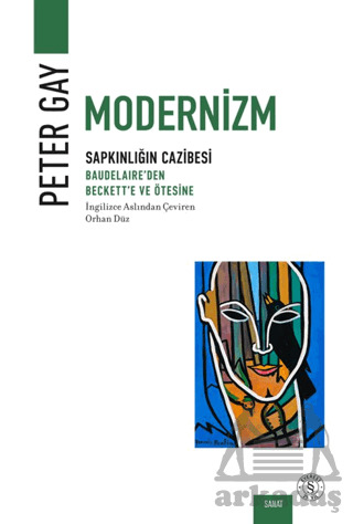 Modernizm: Sapkınlığın Cazibesi - Everest Yayınları