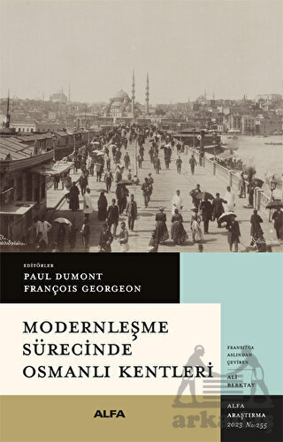 Modernleşme Sürecinde Osmanlı Kentleri - Alfa Yayınları