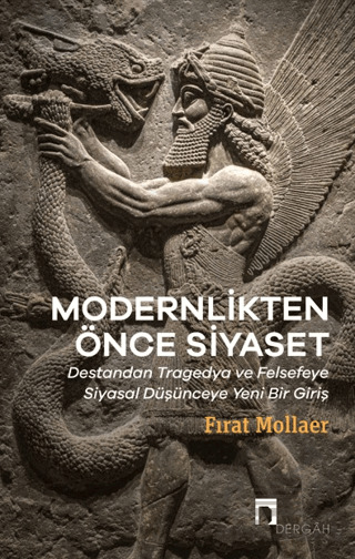 Modernlikten Önce Siyaset - Estetiğin Siyaseti - 1