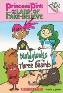 Moldylocks And The Three Beards (Princess Pink And The Land Of Fake-Believe 1) - Scholastic USA