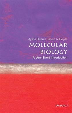 Molecular Biology: A Very Short Introduction - Oxford University Press UK
