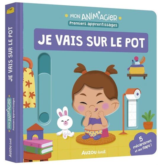 Mon anim'agier - premiers apprentissages - je vais sur le pot - Auzou