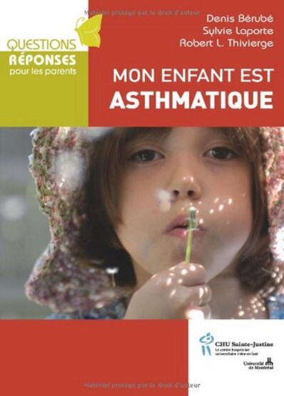 Mon enfant est asthmatique - Hopital Sainte-Justine