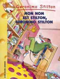 Mon nom est Stilton, Geronimo Stilton - 1