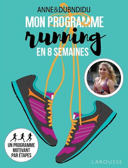 Mon programme running en 8 semaines - Larousse