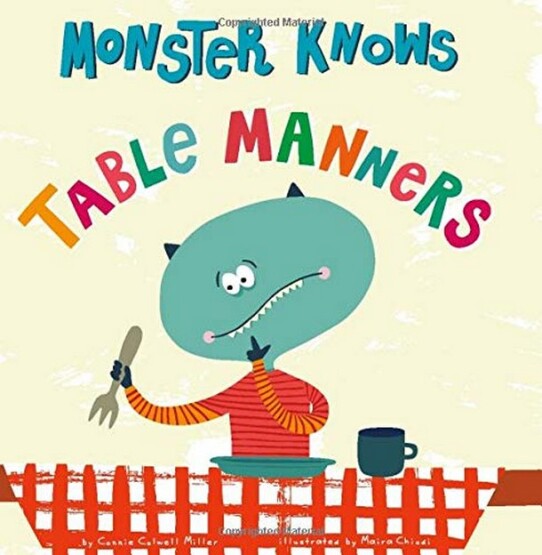 Monster Knows Table Manners by Miller - Publisher