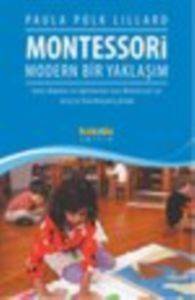 Montessori Modern Bir Yaklaşım; Anne Babalar ve Eğitimciler İçin Montessoriye Girişin Klasikleşmiş Kitabı - Kaknüs Yayınları