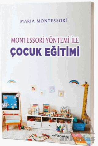 Montessori Yöntemiyle Çocuk Eğitimi - Eğiten Kitap