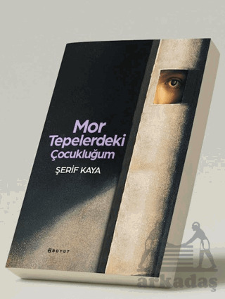 Mor Tepelerdeki Çocukluğum - 1
