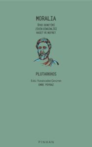 Moralia: Öfke Denetimi Zihin Dinginliği Haset Ve Nefret - Pinhan Yayıncılık