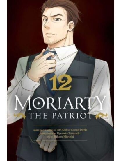 Moriarty the Patriot. Volume 12 - Moriarty the Patriot - VIZ Media