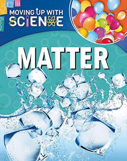 Moving up with Science: Matter - Hachette USA