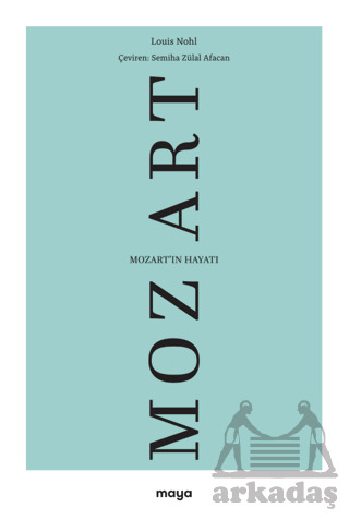 Mozart’In Hayatı - Maya Kitap