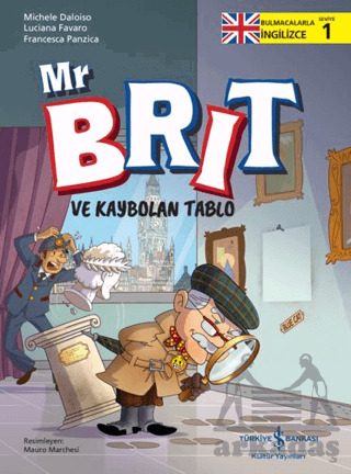 Mr Brit Ve Kaybolan Tablo - İş Bankası Kültür Yayınları