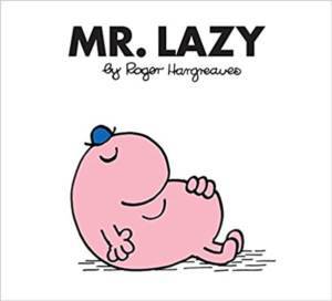 Mr. Men: Mr. Lazy - Egmont Books