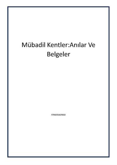 Mübadil Kentler:Anılar Ve Belgeler - Lozan Mübadilleri Vakfı Yayınevi