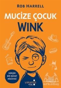Mucize Çocuk Wink - Yakamoz Yayınevi