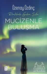 Mucizenle Buluşma - Renklerle Gelen Şifa - Mona Kitap