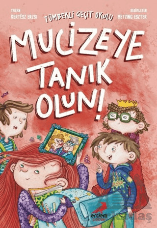 Mucizeye Tanık Olun! - Erdem Çocuk