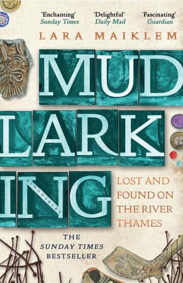 Mudlarking Lost and Found on the River Thames - Bloomsbury