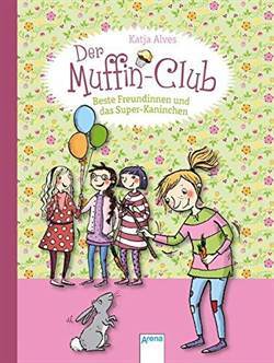 Muffin-Club 3: Beste Freundinnen und das Super-Kaninchen - 1