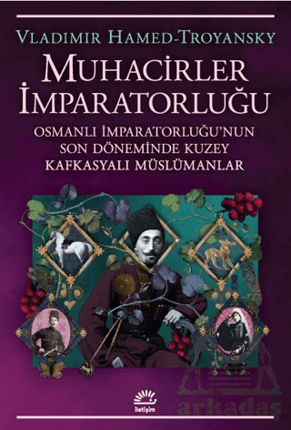 Muhacirler İmparatorluğu - İletişim Yayınevi