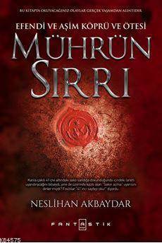 Mührün Sırrı; Efendi ve Aşim Köprü ve Ötesi - 1
