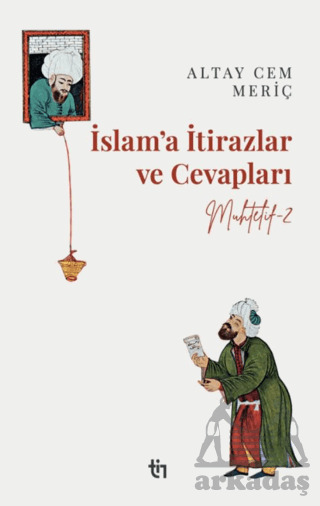 Muhtelif 2 - İslam’A İtirazlar Ve Cevapları - Tin Yayınları