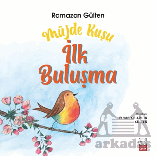 Müjde Kuşu - İlk Buluşma - Kırmızı Kedi Çocuk