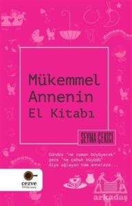 Mükemmel Annenin El Kitabı - Cezve Kitap
