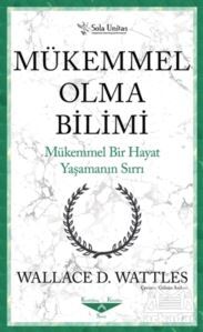 Mükemmel Olma Bilimi - Kısaltılmış Klasikler Serisi - Sola Unitas
