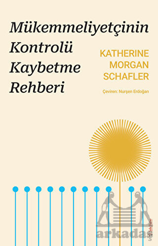 Mükemmeliyetçinin Kontrolü Kaybetme Rehberi - Sola Unitas