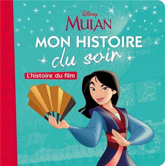 Mulan: L'Histoire Du Film - Hachette Jeunesse