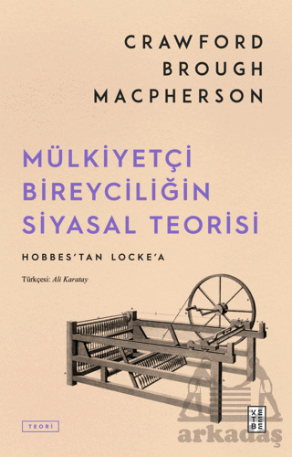 Mülkiyetçi Bireyciliğin Siyasal Teorisi - 1