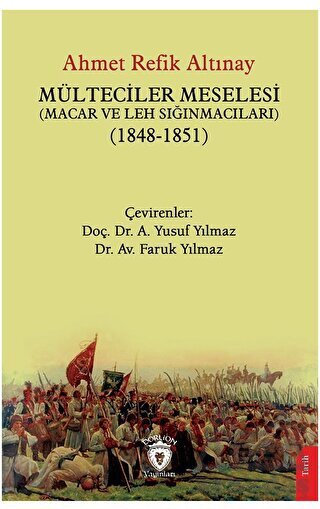 Mülteciler Meselesi (Macar Ve Leh Sığınmacıları) (1848-1851) - Dorlion Yayınları