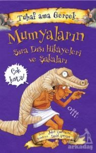 Mumyaların Sıra Dışı Hikayeleri Ve Şakaları - Tuhaf Ama Gerçek - Yağmur Çocuk