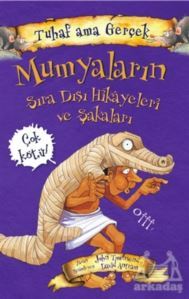 Mumyaların Sıra Dışı Hikayeleri Ve Şakaları - Tuhaf Ama Gerçek - 1