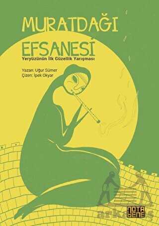 Muratdağı Efsanesi; Yeryüzünün İlk Güzellik Yarışması - Nota Bene Yayınları