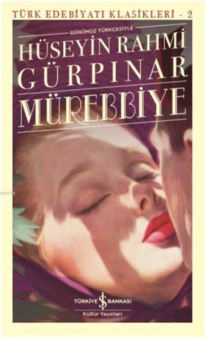 Mürebbiye (Günümüz Türkçesiyle) - İş Bankası Kültür Yayınları