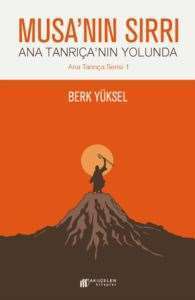 Musa'nın Sırrı - Ana Tanrıça'nın Yolunda - Akılçelen Kitaplar