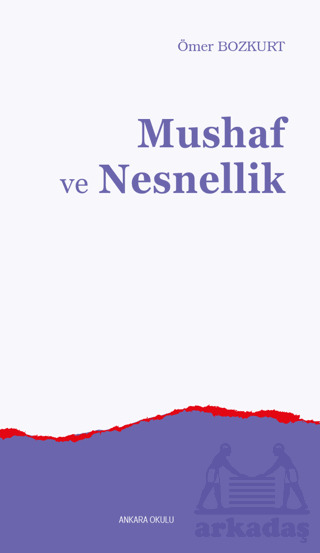 Mushaf Ve Nesnellik - Ankara Okulu Yayınları
