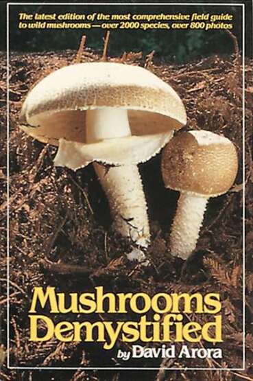 Mushrooms Demystified - Ten Speed Press USA