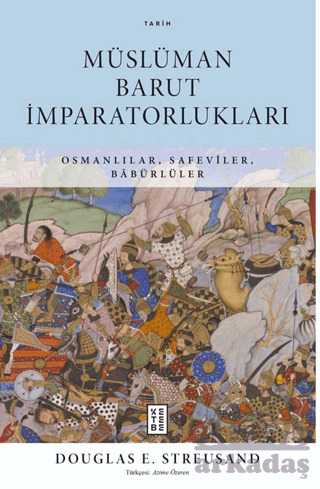 Müslüman Barut İmparatorlukları - Ketebe Yayınları