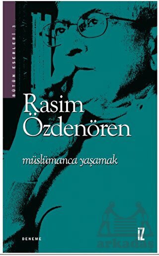 Müslümanca Yaşamak - İz Yayıncılık