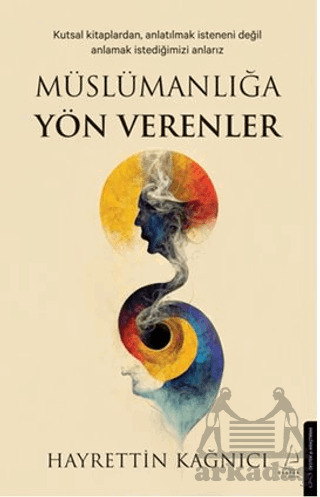 Müslümanlığa Yön Verenler - Destek Yayınları