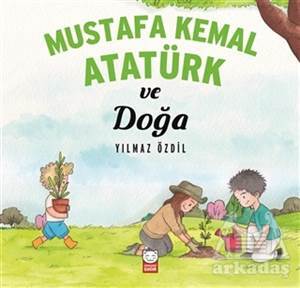Mustafa Kemal Atatürk Ve Doğa - Kırmızı Kedi Yayınevi