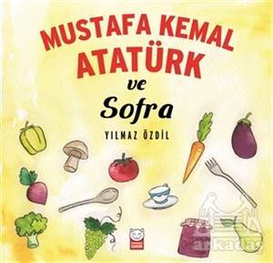 Mustafa Kemal Atatürk Ve Sofra - 1