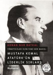 Mustafa Kemal Atatürk’Ün Liderlik Sırları - 1