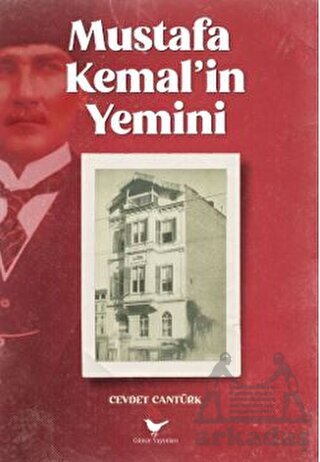 Mustafa Kemal’İn Yemini - Günce Yayınları